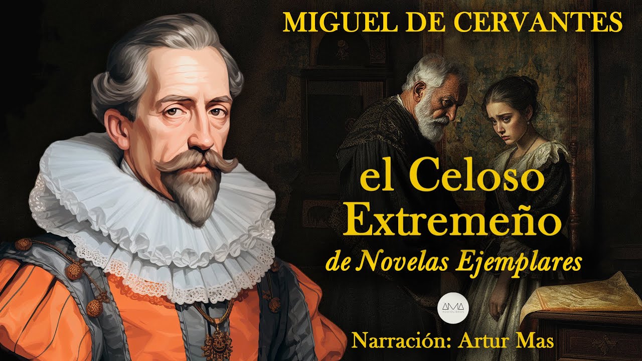 Miguel de Cervantes - El Celoso Extremeño (de Novelas Ejemplares) [Audiolibro completo en Español]
