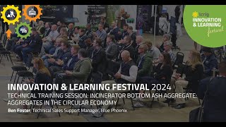 Innovation Learning Festival 2024: Incinerator Bottom Ash Aggregate