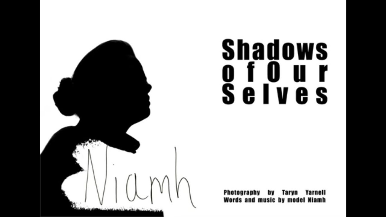 Niamh's Story - SHADOWS OF OUR SELVES