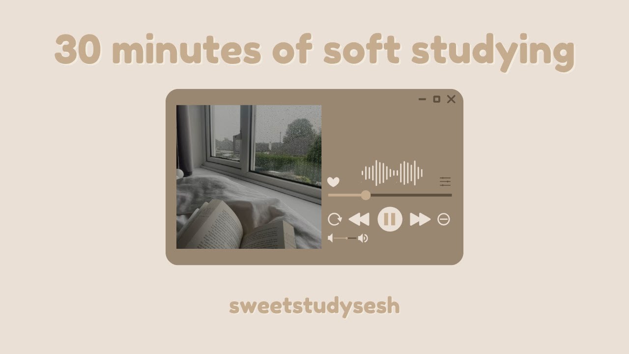 🌤 Soft Study Vibes | 30 Minutes | Focus & Relax with Aesthetic Music ...