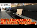 Fry's Electronics: Will They Be Gone Soon? | Retail Archaeology