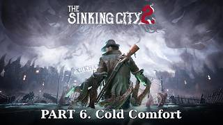 THE SINKING CITY 2. PART 6. Cold Comfort (Full walkthrough. All actions. No comments)