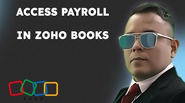 How To Access Payroll In Zoho Books { 2025 edition }