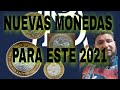 ESTO ACABA DE PASAR 6 MONEDAS NUEVAS PARA ESTE 2021