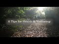 6 Tips for Health and Wellbeing