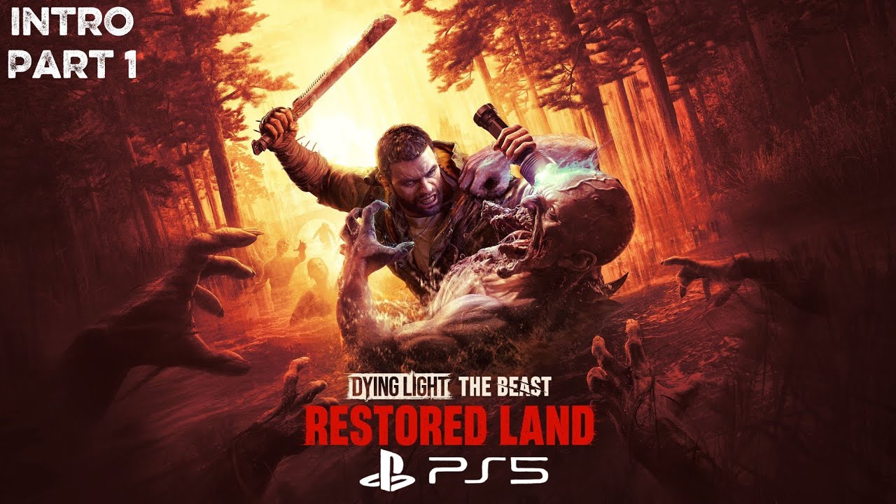 Dying Light The Beast Restored Land PS5 Walkthrough Gameplay Part 1 ...