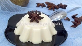 Как приготовить панакоту в домашних условиях - изумительный нежный сливочный десерт родом из Италии Как приготовить панакоту в домашних условиях - изумительный нежный сливочный десерт родом из Италии