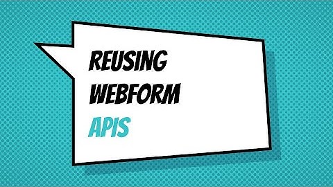 Reusing Webform APIs