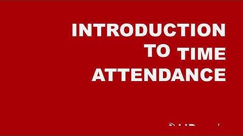 Introduction to Time Attendance