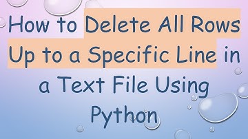 How to Delete All Rows Up to a Specific Line in a Text File Using Python