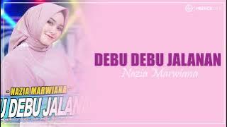 DEBU DEBU JALANAN - Nazia Marwiana (Lirik)