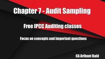 Chapter 7 - Audit Sampling - complete - free IPCC Audit classes