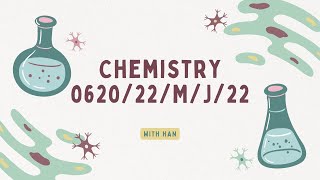 FULL DISCUSSION - IGCSE Chemistry Paper 2 - 0620/22/M/J/22 (SOLVED)