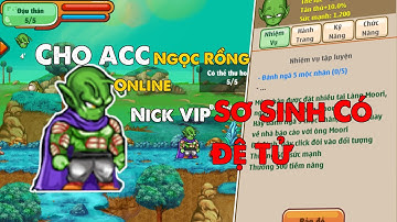 Ngọc Rồng Online : Cho Nick Ngọc Rồng Vip Sơ Sinh Có Đệ Tử (Vẫn Còn)