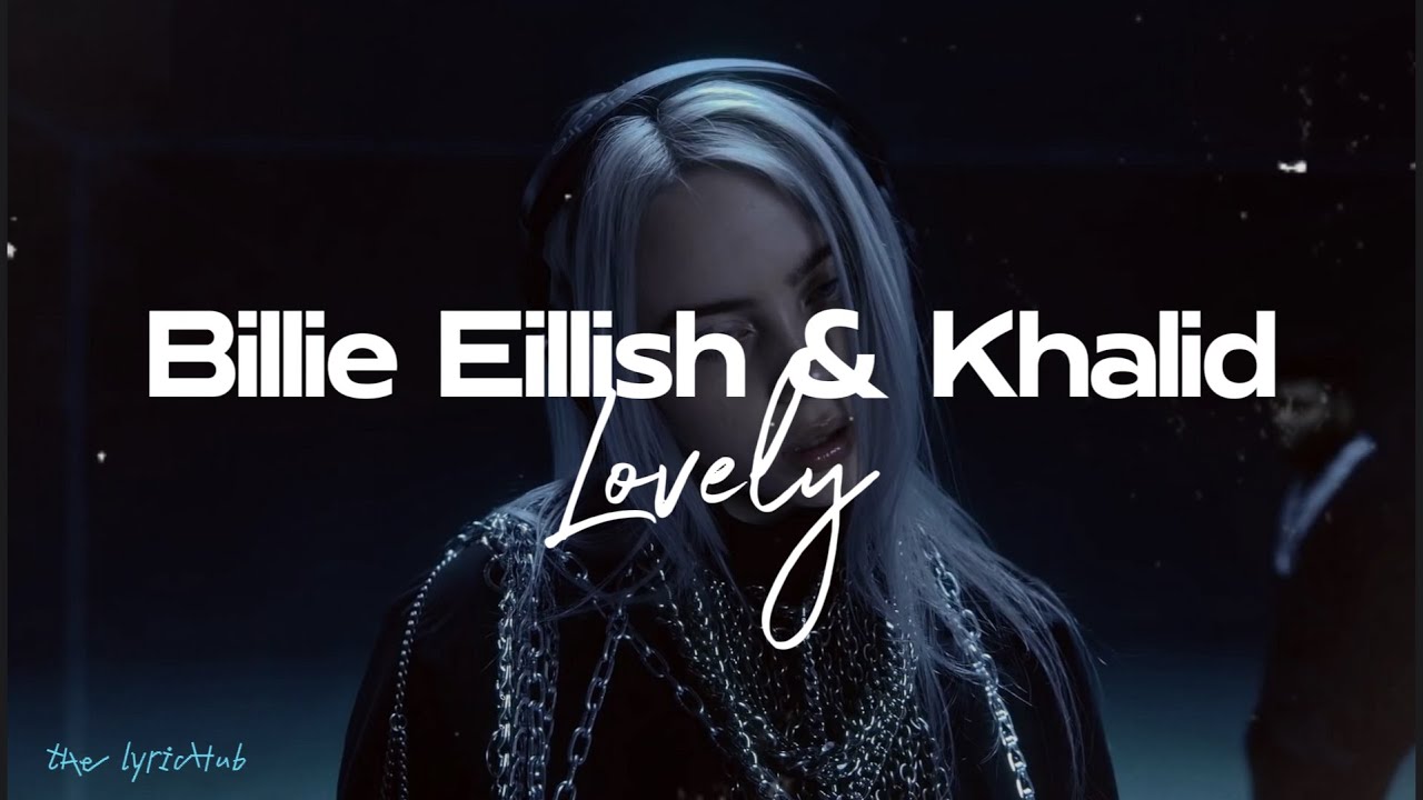 billie-eillish-ft-khalid-lovely-lyrics-youtube
