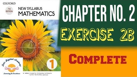 D1 Mathematics (O-Level) || Chapter 2, Exercise 2B, Complete || Addition and Subtraction