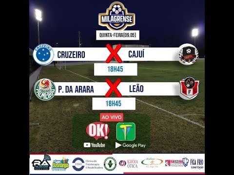 CRUZEIRO x CAJUÍ | P. DA ARARA x LEÃO – Campeonato Milagrense de Futebol (09.05.24)