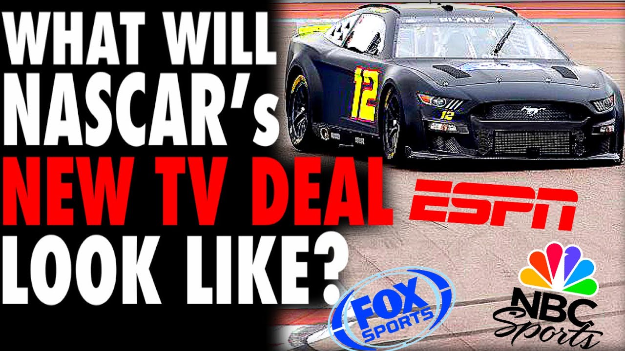 What Will NASCARs NEXT TV Deal Look Like?