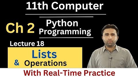 Lists in Python | 11th Computer Chapter 2 | Python Programming | Qais Ali Khan