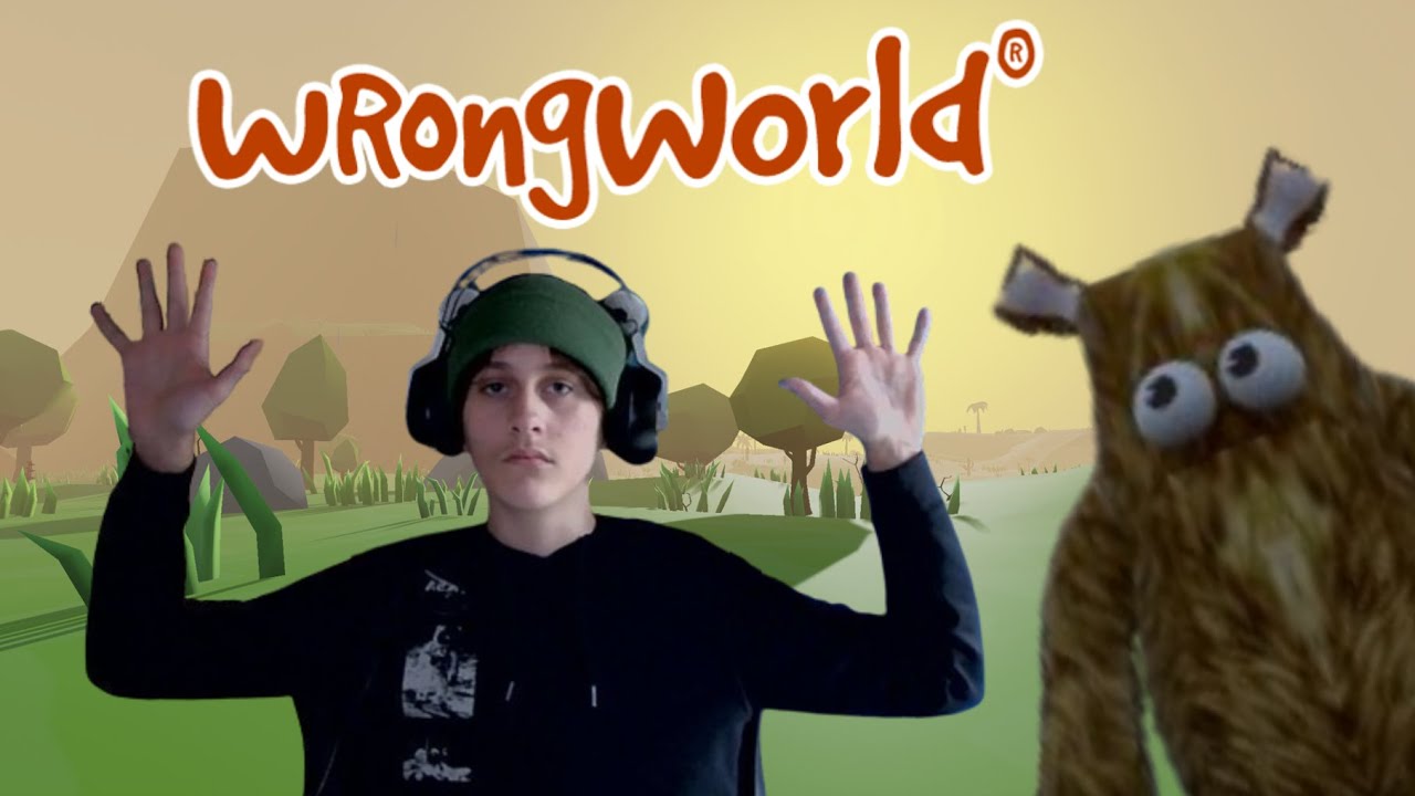 WEIRDEST GAME KNOWN TO MAN | Wrongworld - Part 1