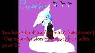Art Contest +lil Info
(Maybe ) see you in one week, my kawaii potatoes ^-^♡
And hope you like my new crystalfur 030 Art Contest +lil Info