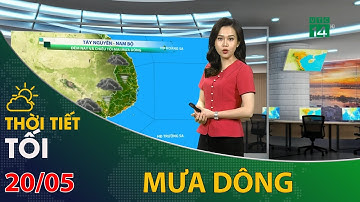 Thời tiết tối và đêm 20/05/2021: Tây Nguyên và Nam Bộ mưa dông về chiều tối | VTC14