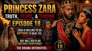 Princess Zara Ep 18