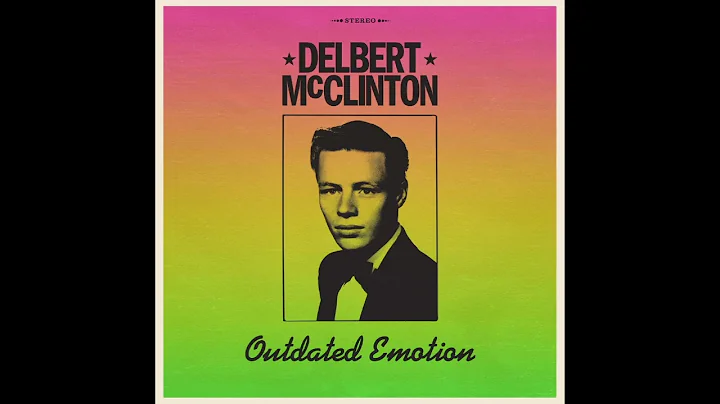 Delbert McClinton -  Outdated Emotion (Full Album)...