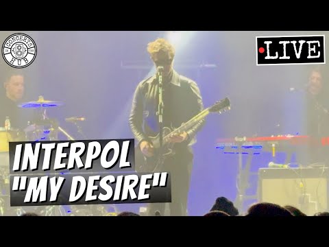Interpol "My Desire" LIVE
