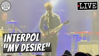 Interpol My Desire LIVE