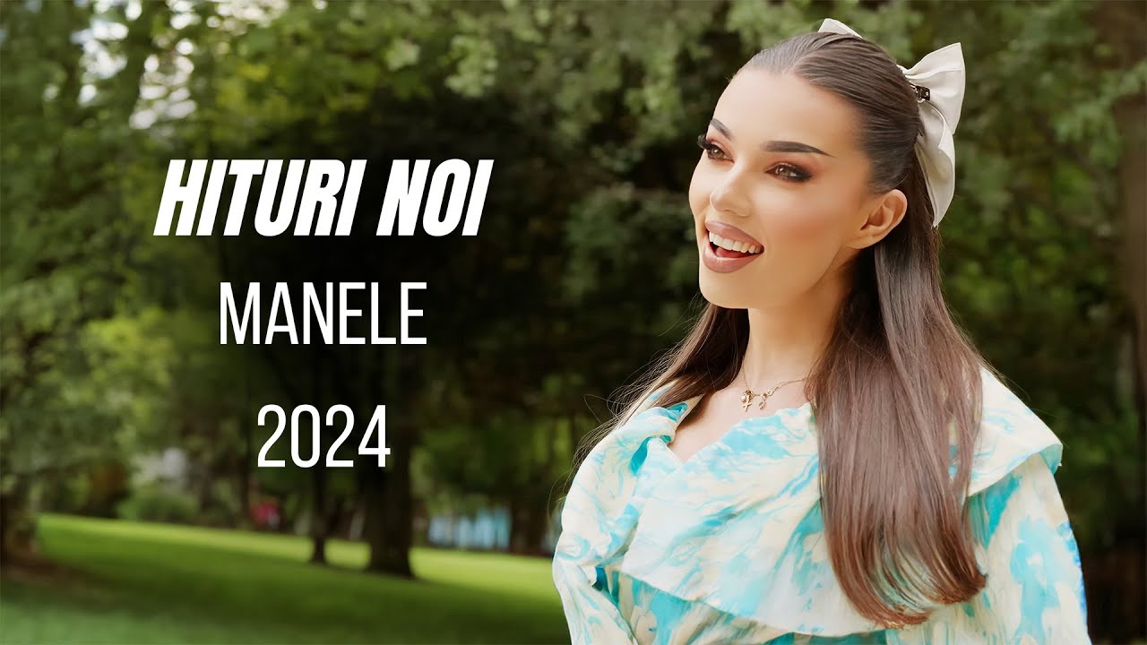 HITURI NOI MANELE 2024 🪗💕 MIX 1 ORA Cele Mai Noi Melodii ☀️ Colaj Manele 2024