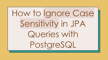 How to Ignore Case Sensitivity in JPA Queries with PostgreSQL