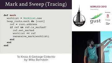 GoRuCo 2013 - To Know A Garbage Collector by Mike Bernstein