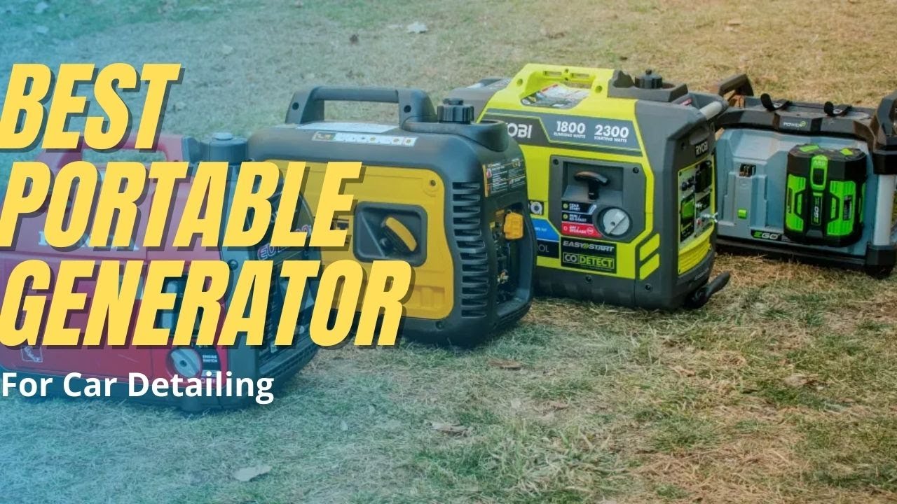 Top 5 Best Portable Generator for Car Detailing in 2022 YouTube