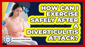 How Can I Exercise Safely After a Diverticulitis Attack?