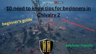 10 need to know tips for beginners in Chivalry 2