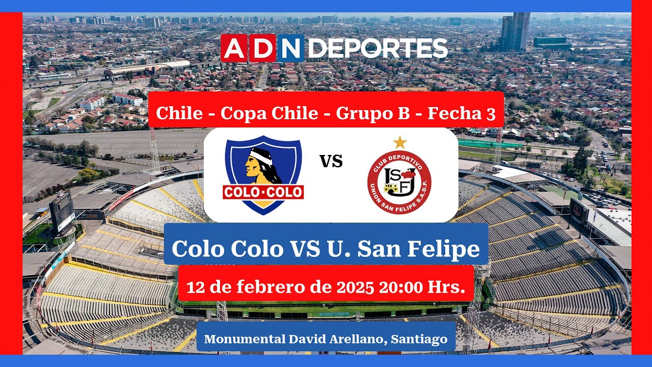 Colo Colo vs. Unión San Felipe | Copa Chile 2025 - YouTube