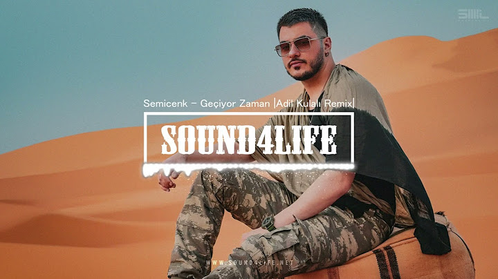 Semicenk - Geçiyor Zaman (Adil Kulalı Remix)