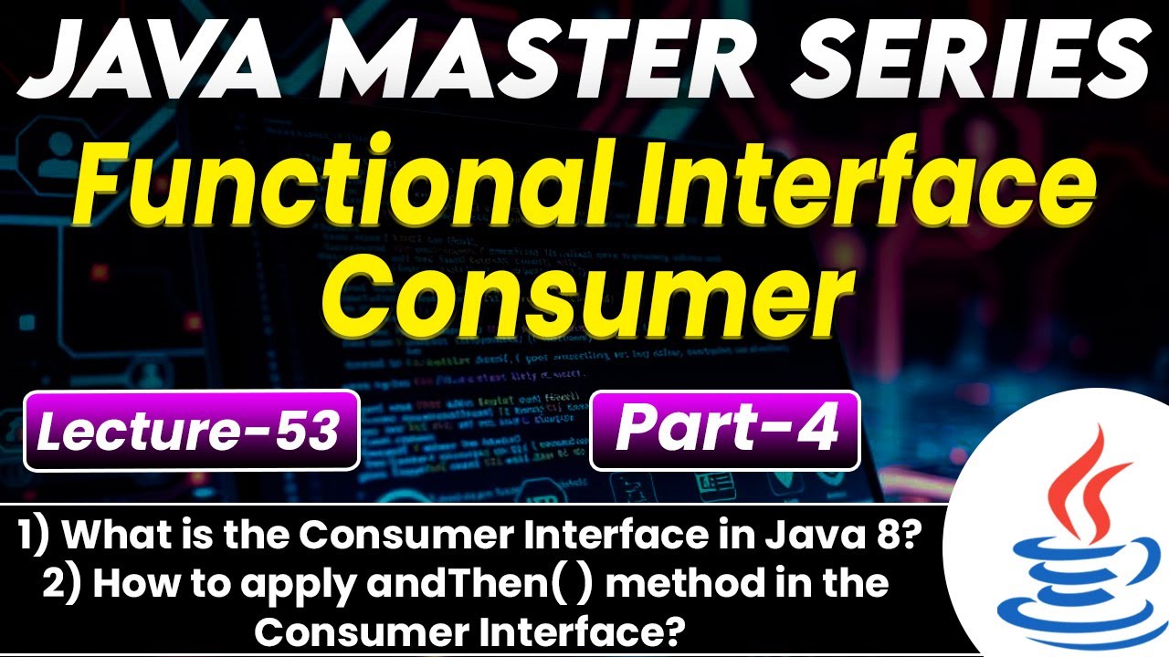 #53 Functional Interface Consumer in Java Part-5 | What is Consumer Interface in Java8 with Example?