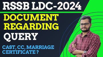 RSSB LDC-2024 ll Document Regarding Qyery ll Cast, CC, Marriage Certificate l ‎@atalteachingcentre 