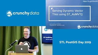 Serving Dynamic Vector Tiles presented by Paul Ramsey at STL PostGIS Day 2019 screenshot 4