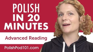 20 Minutes of Polish Reading Comprehension for Advanced Learners