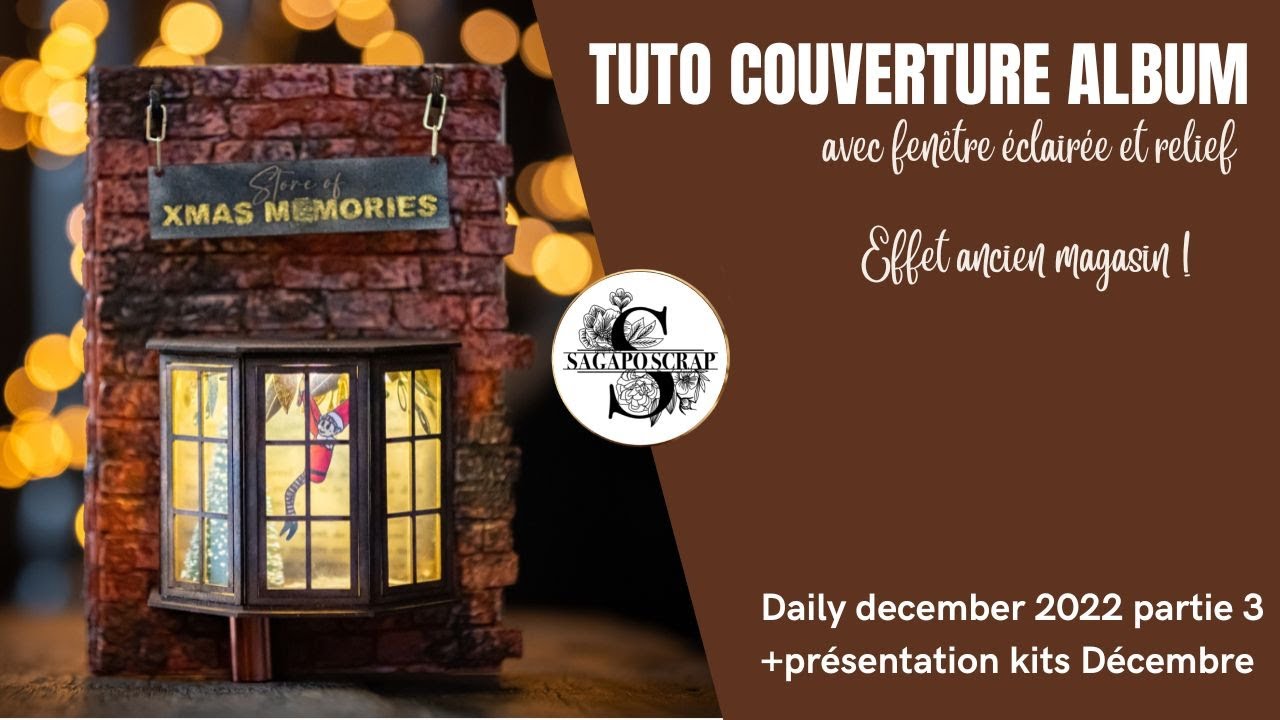 {TUTO} {PRESENTATION} KIT RELIEF Fenêtre Window Bow Couverture DAILY DECEMBER Magasin ancien ALBUM