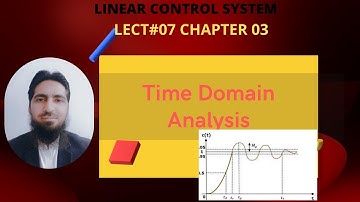 Time Domain Analysis | Lec #07 |LCS | #lcs #electrical #fyp #projects #fyp2022 #gettechyt #sub #lcs