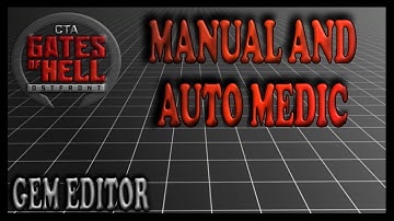 How To Setup Manual & Auto Medics | Gates of Hell Gem Editor Tutorials | Ep 42