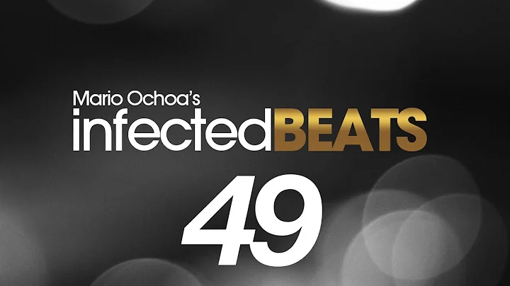 IBP049  Mario Ochoa's Infected Beats Episode 49 + Anthony Attalla Guest Mix