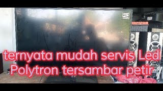 PART68/ SERVIS LED POLYTRON PLD 40T856 TERSAMBAR PETIR.