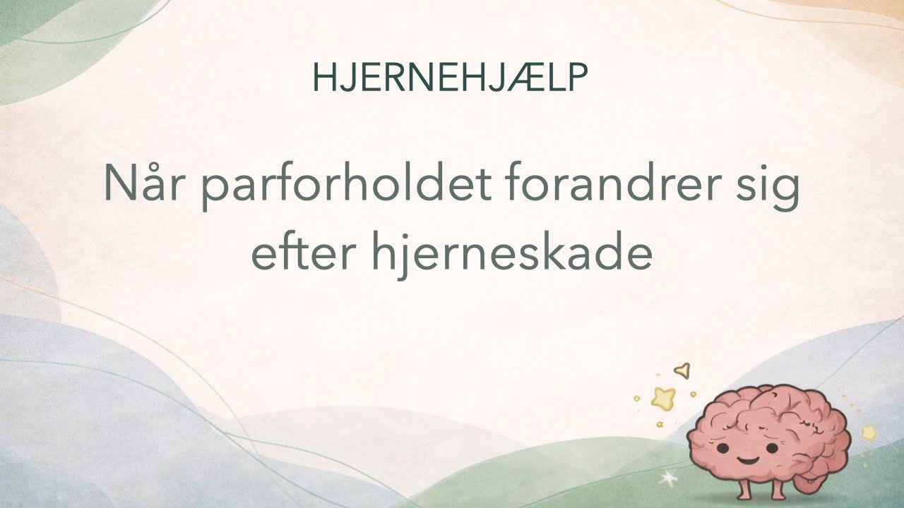 Når parforholdet forandrer sig efter hjerneskade
