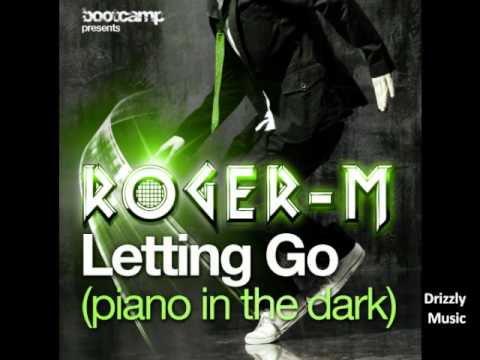 Roger M - Letting go (Piano in the dark) Original ...