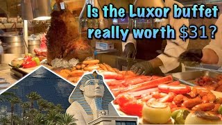 Is the Luxor Buffet in Las Vegas Worth $31?